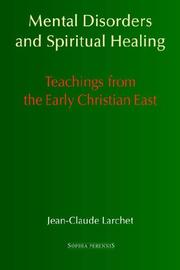 Cover of: Mental disorders and spiritual healing: teachings from the early Christian east