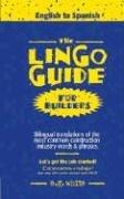Cover of: The Lingo Guide for Builders (Lingo Guide)
