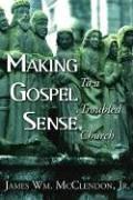 Cover of: Making Gospel Sense to a Troubled Church