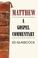 Cover of: Matthew a Gospel Commentary