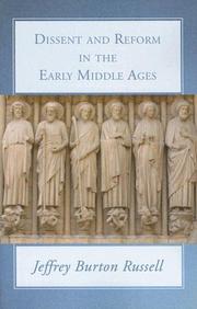 Dissent and reform in the early Middle Ages by Jeffrey Burton Russell