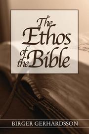 Cover of: The Ethos of the Bible by Birger Gerhardsson