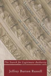 Cover of: Dissent and Order in the Middle Ages: The Search for Legitimate Authority