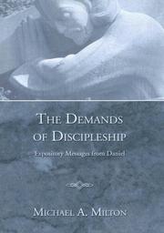 Cover of: The Demands of Discipleship: Expository Messages from Daniel