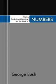 Notes, Critical and Practical, on the Book of Numbers by George Bush