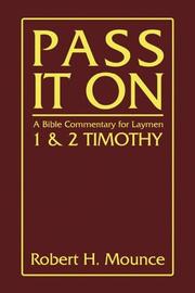 Cover of: Pass It on: A Bible Commentary for Laymen: First and Second Timothy