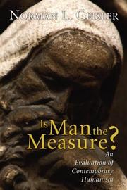 Cover of: Is Man the Measure? by Norman L. Geisler