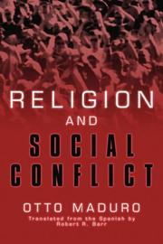 Religion and social conflicts by Otto Maduro