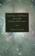 Cover of: Astrology and Religion Among the Greeks and Romans by Franz Cumont
