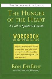 Cover of: The Hunger of the Heart: A Call to Spiritual Growth by Ron DelBene, Mary Montgomery, Herb Montgomery
