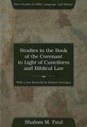 Cover of: Studies in the Book of the Covenant in the Light of Cuneiform and Biblical Law (Dove Studies in Bible, Language, and History) by Shalom M. Paul