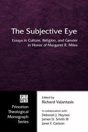Cover of: The Subjective Eye: Essays in Culture, Religion, and Gender in Honor of Margaret R. Miles (Princeton Theological Monograph)
