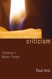 Cover of: Faith in the Fires of Criticism: Christianity in Modern Thought
