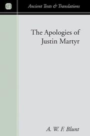 Cover of: The Apologies of Justin Martyr (Ancient Texts and Translations) by A. W. F. Blunt