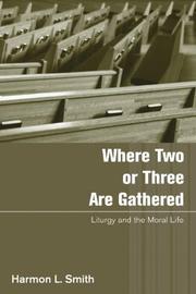 Cover of: Where Two or Three Are Gathered | Harmon L. Smith