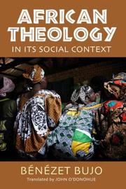 Cover of: African Theology in Its Social Context by Bénézet Bujo