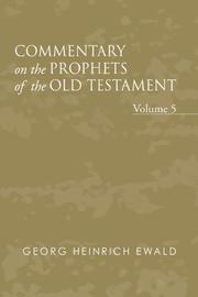 Cover of: Commentary on the Prophets of the Old Testament, Volume 5 by Heinrich Ewald