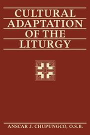 Cultural adaptation of the liturgy by Anscar J. Chupungco