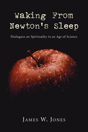 Cover of: Waking from Newton's Sleep: Dialogues on Spirituality in an Age of Science
