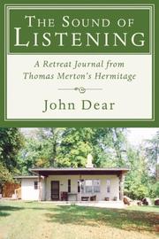 Cover of: The Sound of Listening: A Retreat Journal from Thomas Merton's Hermitage