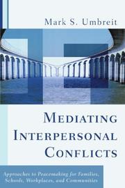 Cover of: Mediating Interpersonal Conflicts by Mark S. Umbreit