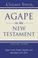 Cover of: Agape in the New Testament: Volume 3
