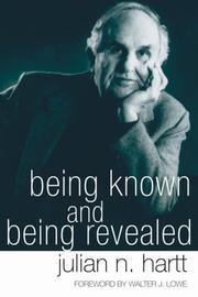 Cover of: Being Known and Being Revealed by Julian N. Hartt