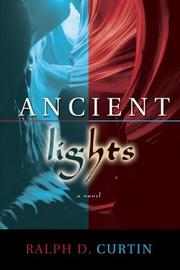 Cover of: Ancient Lights (Watchman Diaries) by Ralph D. Curtin