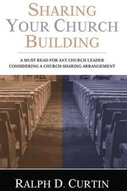 Cover of: Sharing Your Church Building by Ralph D. Curtin, Ralph D. Curtin