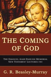 Cover of: The Coming of God: The Emanuel Ajahi Dahunsi Memorial New Testament Lectures 1981