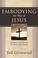 Cover of: Embodying the Way of Jesus