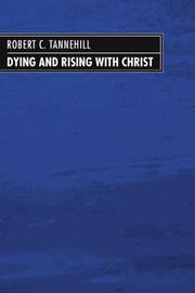 Cover of: Dying and Rising with Christ by Robert C. Tannehill