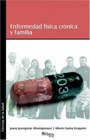Cover of: Enfermedad fisica cronica y familia by Joana Jaureguizar Albonigamayor, Alberto Espina Eizaguirre