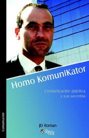 Cover of: Homo KomuniKator. Comunicación práctica y sus secretos