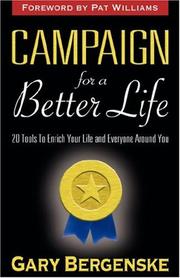 Campaign For A Better Life by Gary Bergenske
