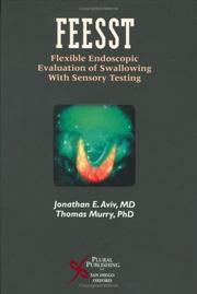 Cover of: FEESST: Flexible Endoscopic Evaluation of Swallowing Using Sensory Testing