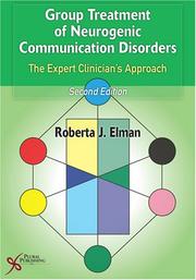 Cover of: Group Treatment of Neurogenic Communication Disorders: The Expert Clinician's Approach