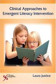 Cover of: Clinical Approaches to Emergent Literacy Intervention (Emergent and Early Literacy) | Laura M. Justice