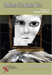 Cover of: Emotions in the Human Voice, Volume 2: Clinical Evidence