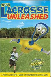 Cover of: Youth Lacrosse Unleashed by Drummond Publishing Group Editors