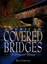 Cover of: American Covered Bridges by Jill Caravan