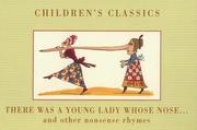 Cover of: There Was A Young Lady Whose Nose... . (Children's Classics)