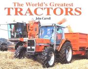 Cover of: The World's Greatest Tractors by John Carroll