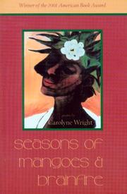 Cover of: Seasons of mangoes and brainfire by Carolyne Wright