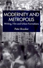 Cover of: Modernity and metropolis: writing, film, and urban formations