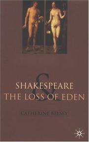 Cover of: Shakespeare & the Loss of Eden by Catherine Belsey