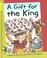 Cover of: A Gift For The King (Reading Corner (Grade 1))