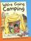 Cover of: We're going camping