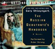 Cover of: The Russian Debutante's Handbook by Gary Shteyngart