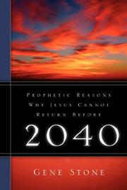 Cover of: Prophetic Reasons Why Jesus Cannot Return Before 2040